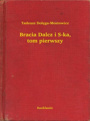 cover image of Bracia Dalcz i S-ka, tom pierwszy